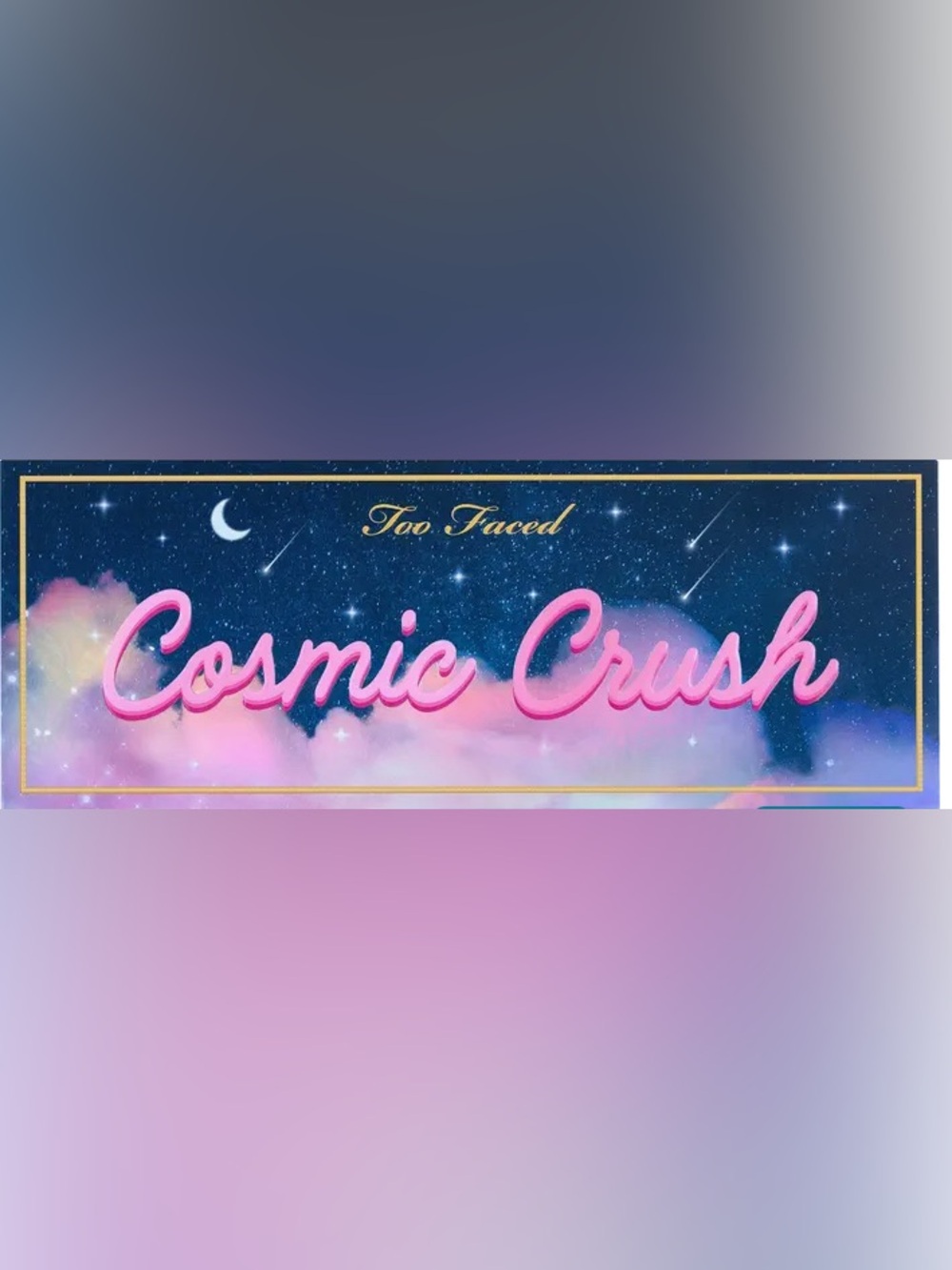 Too Faced Cosmic Crush High Pigment Eyeshadow Palette , New in the Box - Picture 3 of 4
